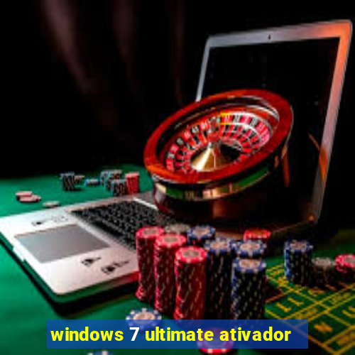 windows 7 ultimate ativador